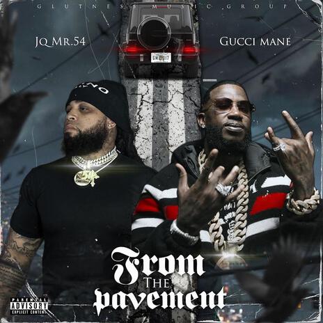 From The Pavement ft. Gucci Mane | Boomplay Music