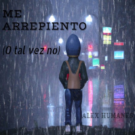 Me Arrepiento (O Tal Vez No) | Boomplay Music