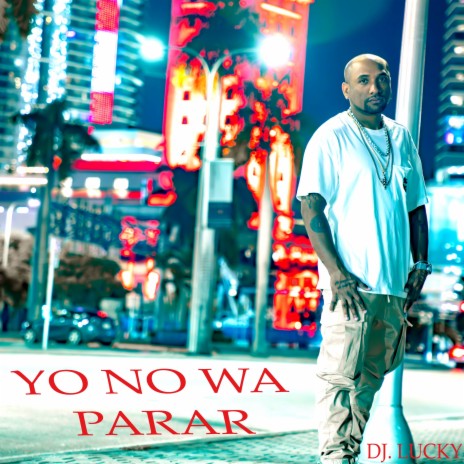 Yo No Wa Parar | Boomplay Music