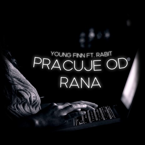 PRACUJE OD RANA ft. Rabit