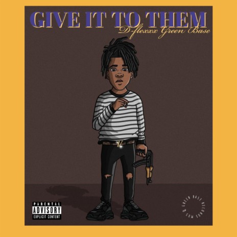 Give It To Them | Boomplay Music