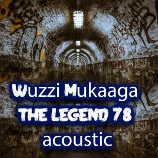 Wuzzi Mukaaga THE LEGEND 78