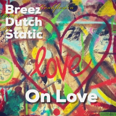 On Love ft. Dirt E Dutch