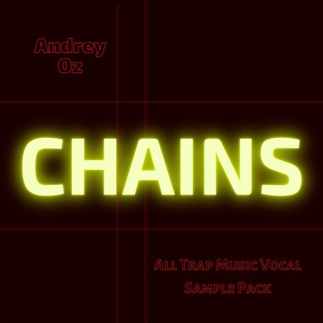 Chains (All Trap Music - Vocal Sample Pack) | Boomplay Music