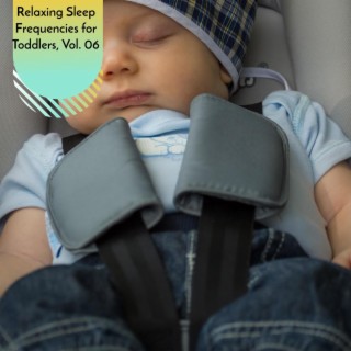 Relaxing Sleep Frequencies for Toddlers, Vol. 06