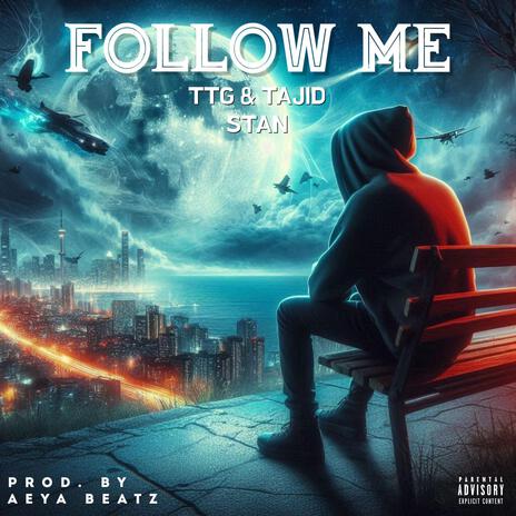 Follow Me ft. Tajid Stan | Boomplay Music