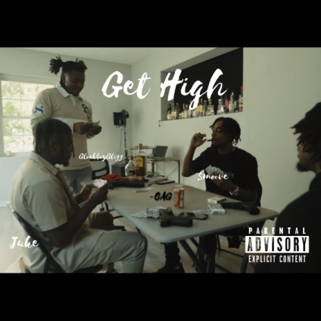 Get High ft. Juke & GlockboyGlizz