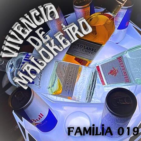 VIVENCIA DE MALOKEIRO ft. FAMILIA 019, MC NEGO TODDY, MC GBL, CRISTIAN MC & MC CHARLES