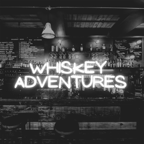 Whiskey Adventures | Boomplay Music