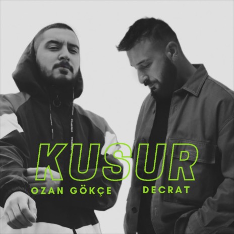 Kusur ft. Ozan Gökçe | Boomplay Music