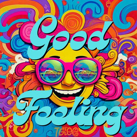 Good Feeling | Boomplay Music