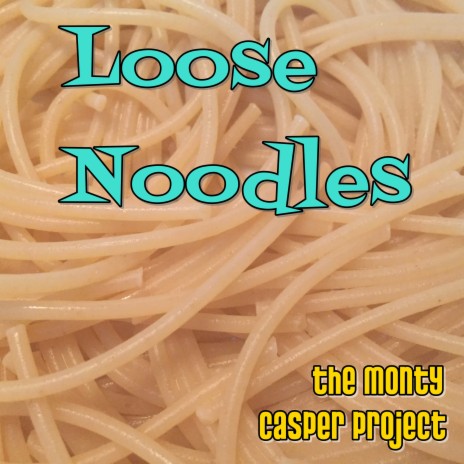 Loose Noodles | Boomplay Music