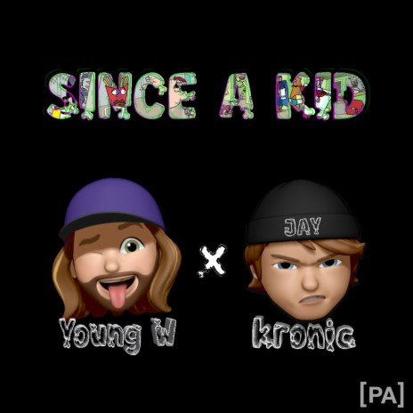 SINCE A KID ft. Jay Kronic | Boomplay Music