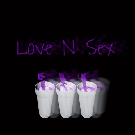 Love N Sex ft. Antho & Anotherkidd | Boomplay Music