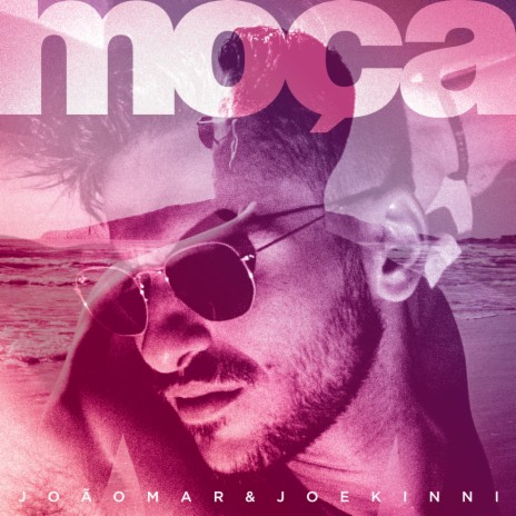 Moça (Deluxe) ft. Joe Kinni | Boomplay Music
