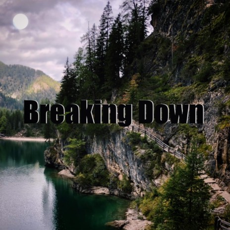 Breaking Down (Demo) | Boomplay Music