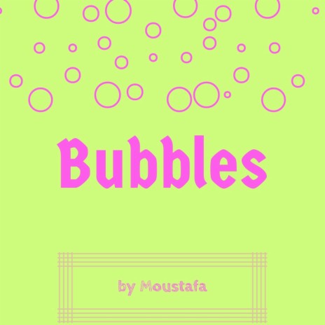 Bubbles | Boomplay Music