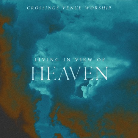 Living in View of Heaven (Live) [feat. Lael Ewing] | Boomplay Music