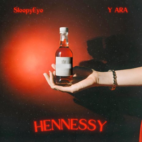 Hennessy ft. Y ARA