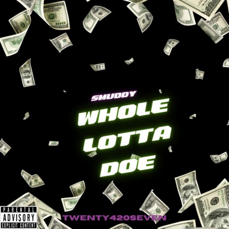 Whole Lotta Doe | Boomplay Music