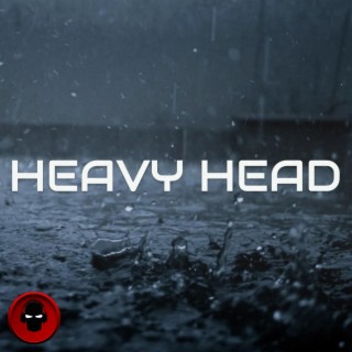 Heavy head