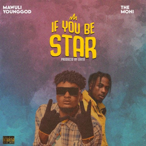 If You Be Star ft. TheMoni | Boomplay Music