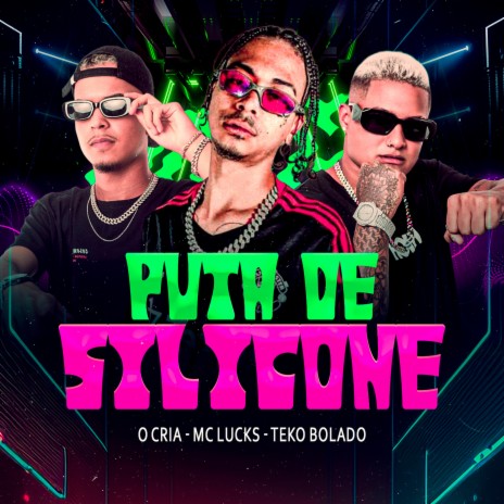 Puta de Silicone ft. Teko Bolado & MC Lucks | Boomplay Music