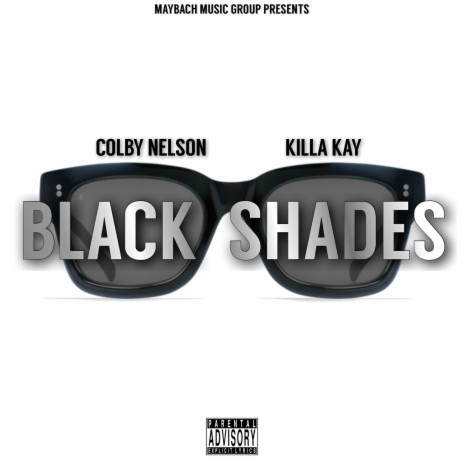 Black Shades ft. Killa Kay | Boomplay Music