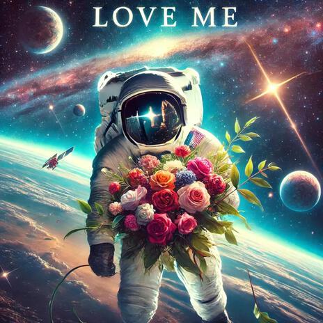 Love Me | Boomplay Music