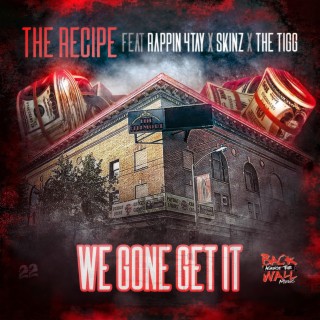 We gone get it ft. Rapping 4 Tay lyrics | Boomplay Music