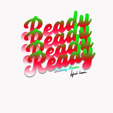 Ready (Holiday Remix) | Boomplay Music