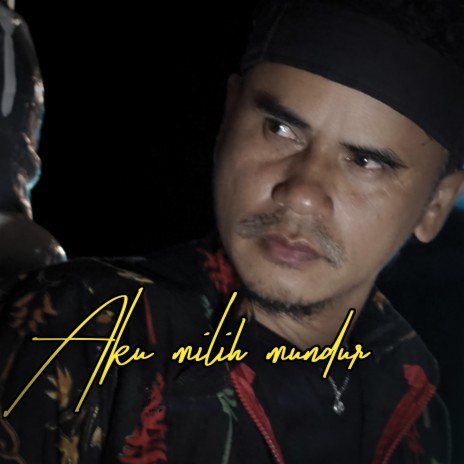 Aku Milih Mundur | Boomplay Music