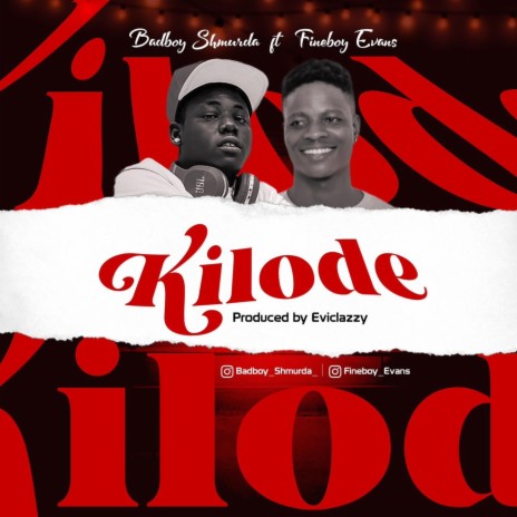 Kilode ft. FineBoy Evans | Boomplay Music