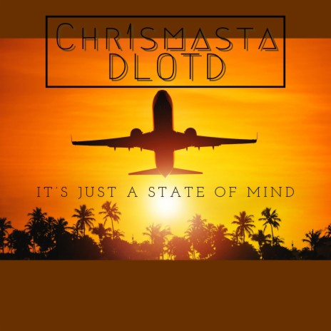 It's just a state of mind | Boomplay Music