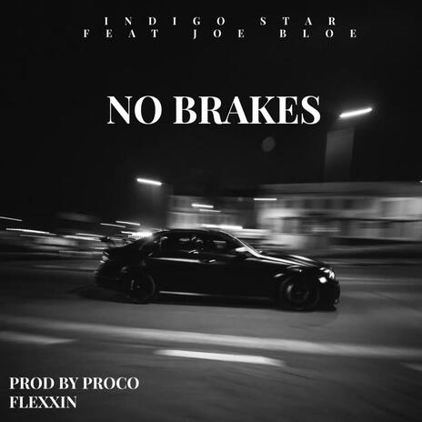 No Breaks ft. Joe Bloe | Boomplay Music