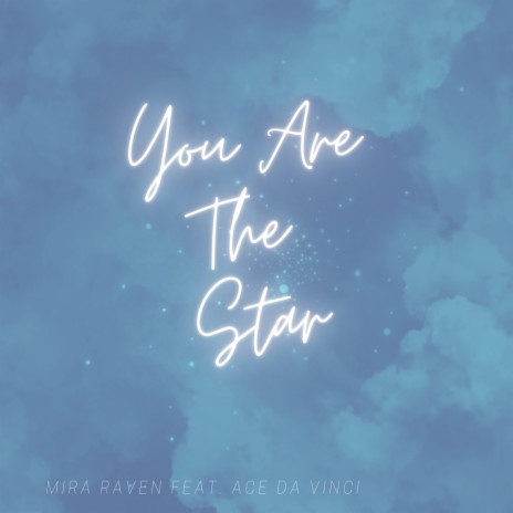 You Are The Star ft. Ace Da Vinci | Boomplay Music