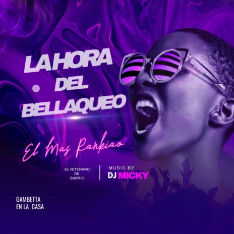 La Hora Del Bellaqueo | Boomplay Music