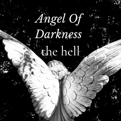 the hell by Angel of Darkness (Radio Mix) | Boomplay Music