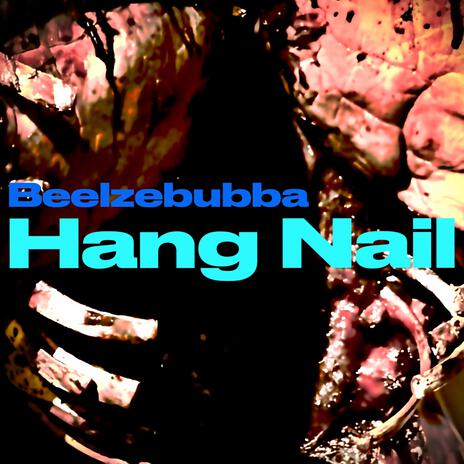 Hang Nail | Boomplay Music