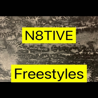 N8TIVE Freestyles