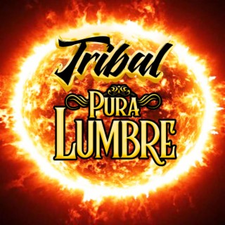 Tribal Pura Lumbre