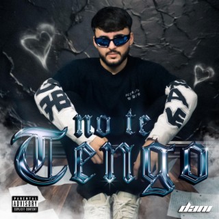 No Te Tengo lyrics | Boomplay Music