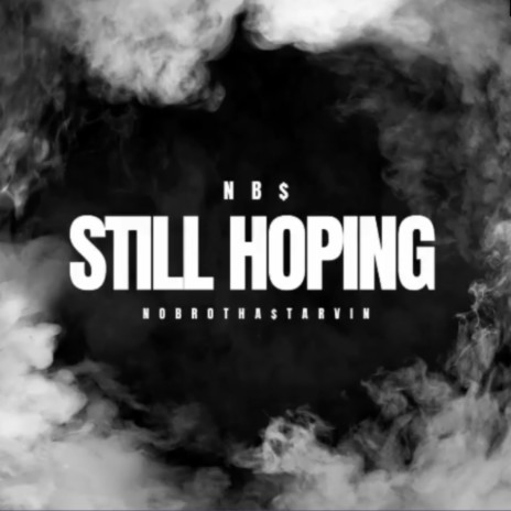 Still Hoping | Boomplay Music