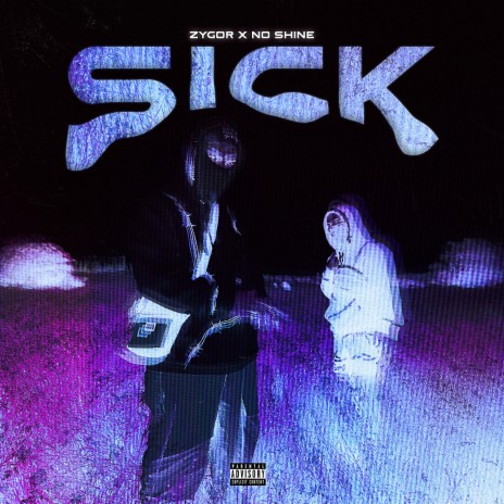 SICK ft. No Shine | Boomplay Music