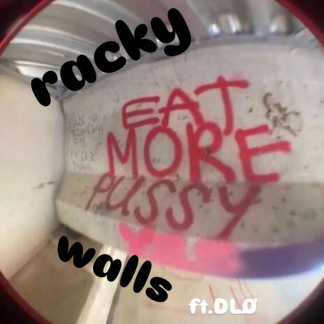 Racky walls v.2 ft. DLØ | Boomplay Music