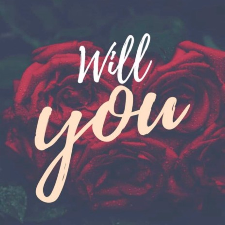 Will You | Boomplay Music