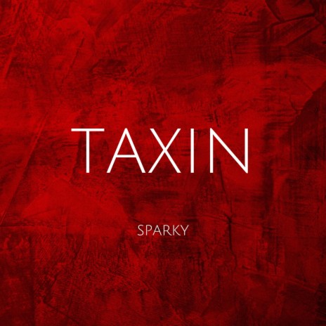 Taxin | Boomplay Music