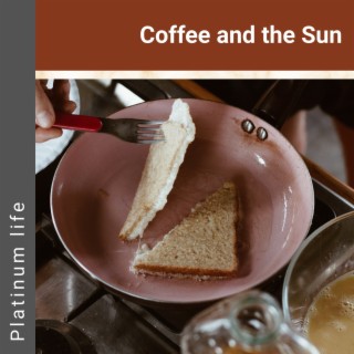 Coffee and the Sun