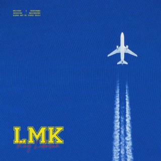 LMK lyrics | Boomplay Music