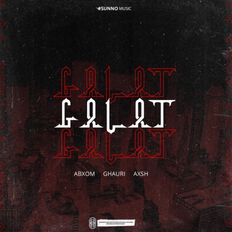 Galat ft. Abxom & Axsh | Boomplay Music